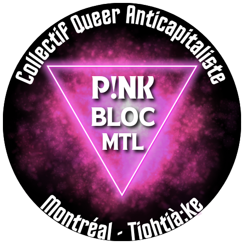Collectif queer anticapitaliste Pink Bloc MTL Montréal - Tiohtia:ke